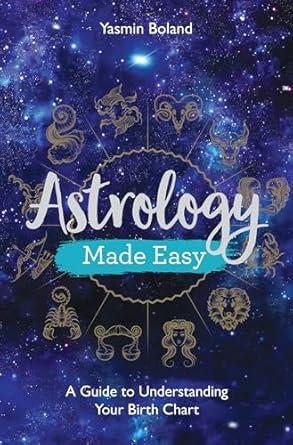 Astrology Made Easy – A Soulful Guide to Understanding Your Cosmic Blueprint