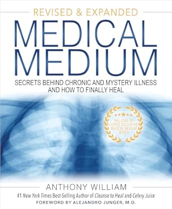 Medical Medium – Secretos Detrás de las Enfermedades Crónicas y Misteriosas (Edición Ampliada)