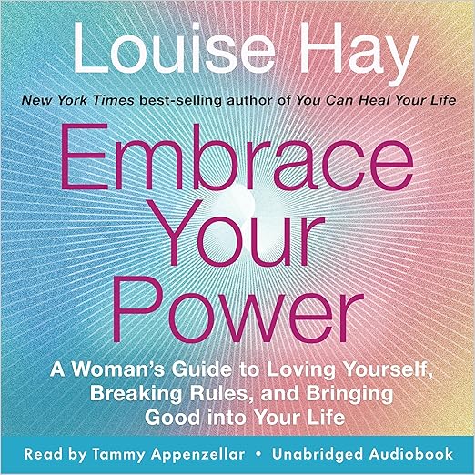 Abraza Tu Poder de Louise Hay – Despierta tu Autoestima y Libertad Interior