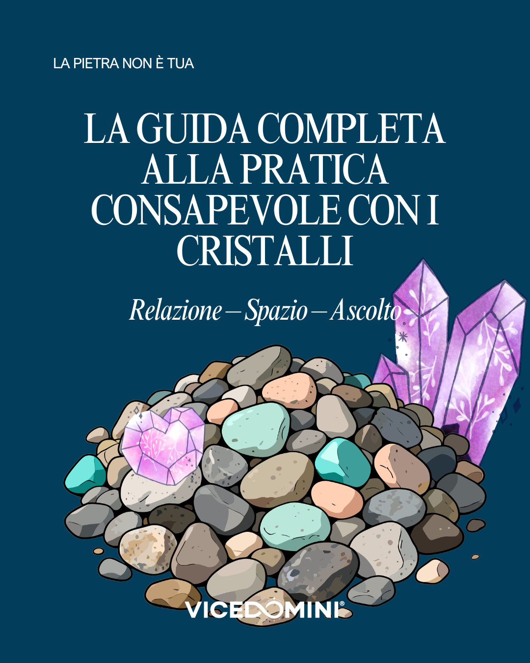 The Complete Guide to Conscious Crystal Practice